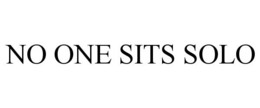 NO ONE SITS SOLO trademark