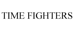 TIME FIGHTERS trademark