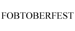 FOBTOBERFEST trademark