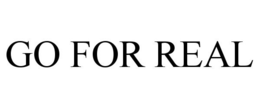 GO FOR REAL trademark