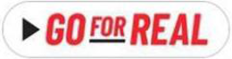 GO FOR REAL trademark