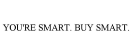 YOU'RE SMART. BUY SMART. trademark
