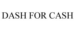 DASH FOR CASH trademark