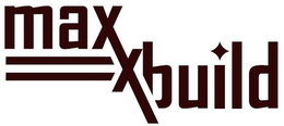 MAXX BUILD trademark