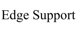 EDGE SUPPORT trademark