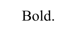 BOLD. trademark