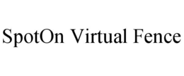 SPOTON VIRTUAL FENCE trademark