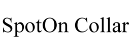 SPOTON COLLAR trademark
