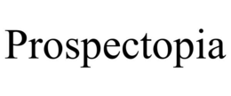PROSPECTOPIA trademark