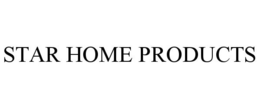 STAR HOME PRODUCTS trademark