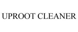 UPROOT CLEANER trademark