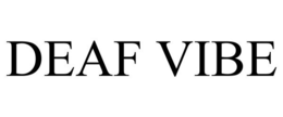 DEAF VIBE trademark