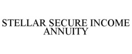 STELLAR SECURE INCOME ANNUITY trademark