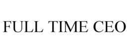 FULL TIME CEO trademark