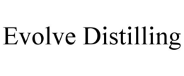 EVOLVE DISTILLING trademark