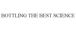 BOTTLING THE BEST SCIENCE trademark