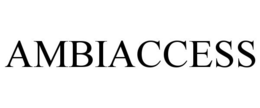AMBIACCESS trademark