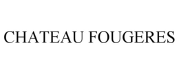 CHATEAU FOUGERES trademark