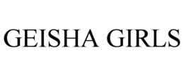 GEISHA GIRLS trademark