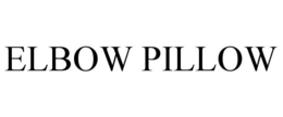 ELBOW PILLOW trademark