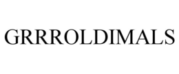 GRRROLDIMALS trademark