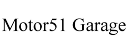 MOTOR51 GARAGE trademark