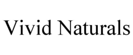 VIVID NATURALS trademark