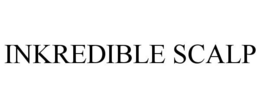 INKREDIBLE SCALP trademark