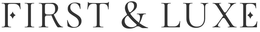 FIRST & LUXE trademark
