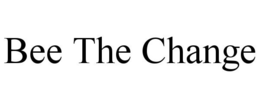 BEE THE CHANGE trademark