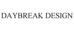 DAYBREAK DESIGN trademark