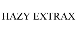 HAZY EXTRAX trademark