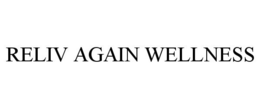 RELIV AGAIN WELLNESS trademark