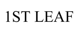 1ST LEAF trademark