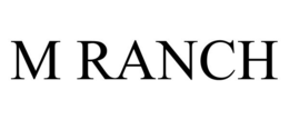 M RANCH trademark