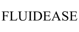 FLUIDEASE trademark