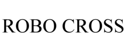 ROBO CROSS trademark