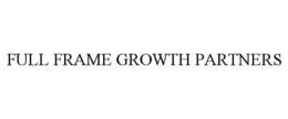 FULL FRAME GROWTH PARTNERS trademark