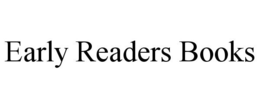 EARLY READERS BOOKS trademark