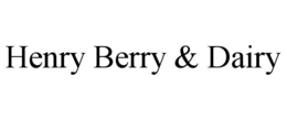 HENRY BERRY & DAIRY trademark