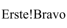 ERSTE!BRAVO trademark