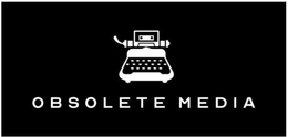 OBSOLETE MEDIA trademark