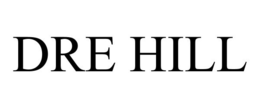 DRE HILL trademark