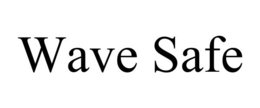 WAVE SAFE trademark