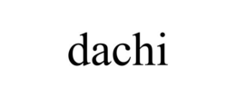 DACHI trademark