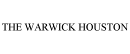 THE WARWICK HOUSTON trademark