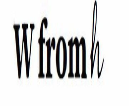 W FROM H trademark