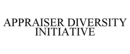 APPRAISER DIVERSITY INITIATIVE trademark