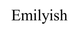 EMILYISH trademark