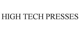 HIGH TECH PRESSES trademark